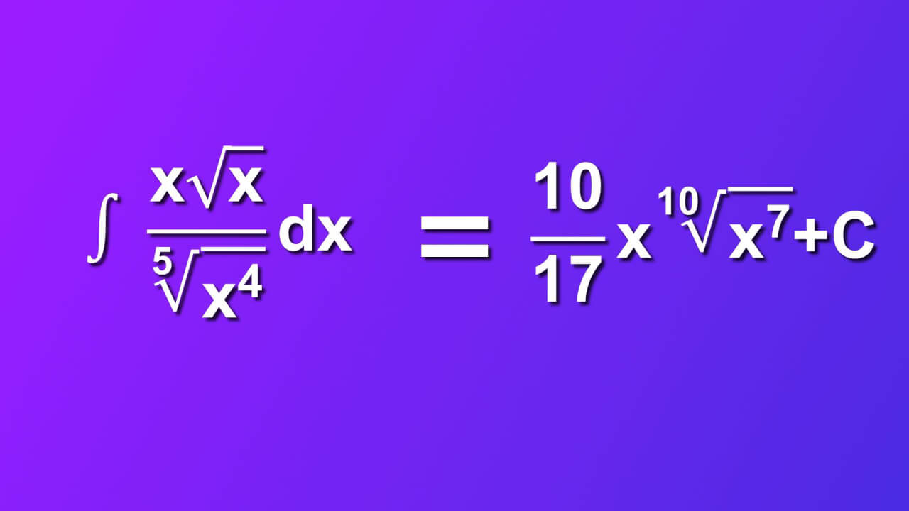 (x sqrt root of x /(5th root of x^4) )dx=(10/17)x(10th root of x^7)+C