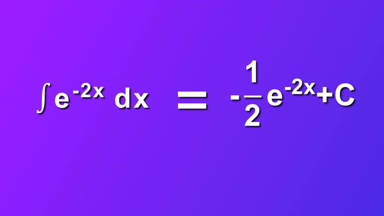 (e^(-2x))dx=(-1/2)e^(-2x))+C