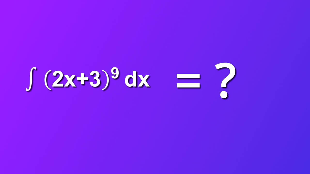 how to solve indefinite integral of 2x plus 3 rise to 9 by dx