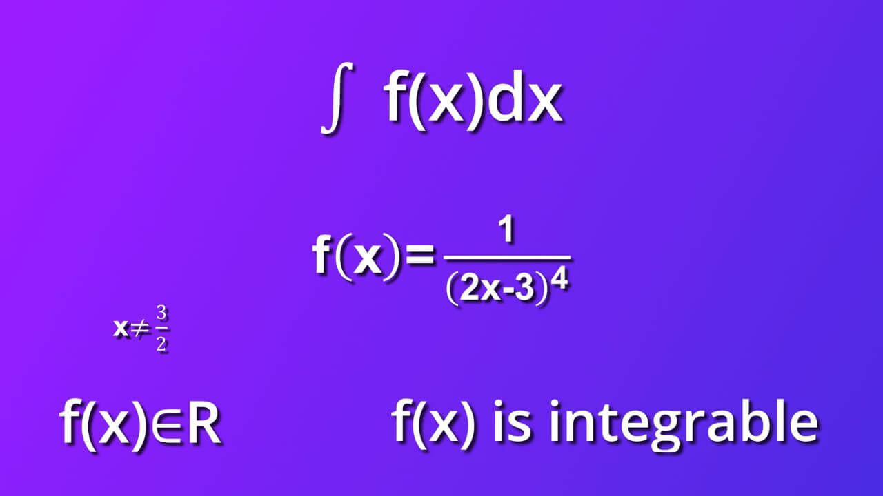 assumtions for indefinite integral of 1 divided by 2x minus 3 rise to 4 by dx